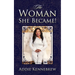 The Woman She Became!