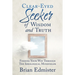 Clear-Eyed Seeker Of Wisdom And Truth: Finding Your Way Through The Ideological Minefields