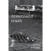 dreamland trash