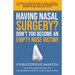Having Nasal Surgery? Don't You Become An Empty Nose Victim!
