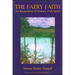 The Faery Faith: An Integration of Science with Spirit