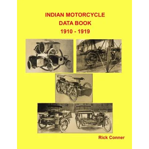 Indian Motorcycle Data Book 1910 - 1919