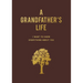 A Grandfather's Life: I Want to Know Everything about You