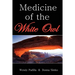 Medicine of the White Owl