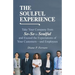 The Soulful Experience: Take Your Company from So-So to Soulful and Exceed the Expectations of Your Customers-And Employees