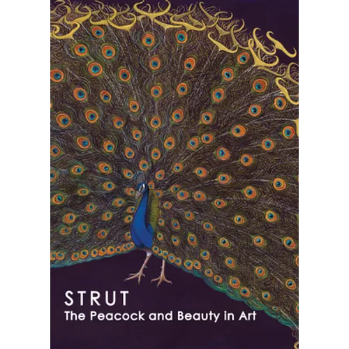 Strut: The Peacock and Beauty in Art