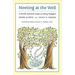 Meeting at the Well: A Jewish Spiritual Guide to Being Engaged