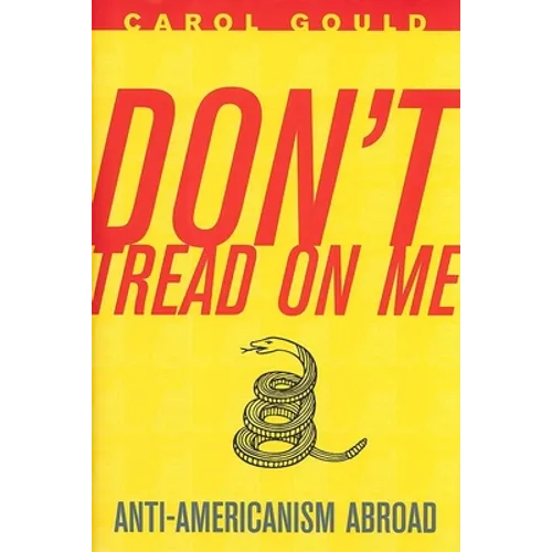 Don't Tread on Me: Anti-Americanism Abroad