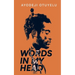 Words in My Head: Love, Sex, Sadness and Madness
