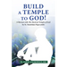 Build a Temple to God!: A Retreat with the Mystical Temple of God by St. Stanislaus Papczyński