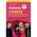 Instant Chinese: How to Express Over 1,000 Different Ideas with Just 100 Key Words and Phrases! (a Mandarin Chinese Phrasebook & Dictionary)