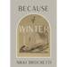 Because of Winter
