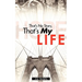That's No Story, That's My Life