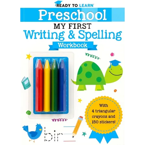 Ready to Learn: Preschool My First Writing and Spelling Workbook