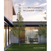 The Meaningful Modern Home: Soulful Architecture and Interiors
