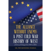 The Alliance Without Enemy: a Post Cold War History of West: (A Story of Change from 1989 to 2005)