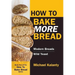 How to Bake More Bread: Modern Breads/Wild Yeast