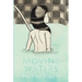 Moving Waters