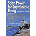 Solar Power for Sustainable Living (Large Print Edition): What to Consider Before Going the Do It Yourself Solar Route