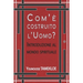 Com`è costruito l`Uomo?: Introduzione al mondo spirituale