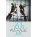Not Your Average Joe