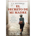 El Secreto de Mi Madre / My Mother's Secret