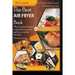 The Best Air fryer book: "The Complete Guide To Cook Awesome Recipes And How To Use The Air Fryer"