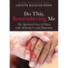 Do This, Remembering Me: The Spiritual Care of Those with Alzheimer's and Dementia