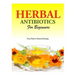 Herbal Antibiotics for Beginners: Your Path to Natural Healing