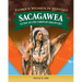 Famous Women in History: Sacagawea: Guide to the Corps of Discovery