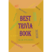 Best Trivia Book: A Lot of Random Questions From all Domains, One of The Best Trivia Quiz Book