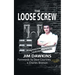 The Loose Screw: The Shocking Truth About Our Prison System