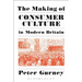 The Making of Consumer Culture in Modern Britain