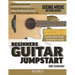 Beginners Guitar Jumpstart: Learn Basic Chords, Rhythms and Strum Your First Songs