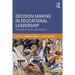 Decision Making in Educational Leadership: Principles, Policies, and Practices