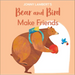 Jonny Lambert's Bear and Bird: Make Friends: Even Bears Get Nervous Before Starting School