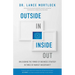 Outside In, Inside Out: Unleashing the Power of Business Strategy in Times of Market Uncertainty