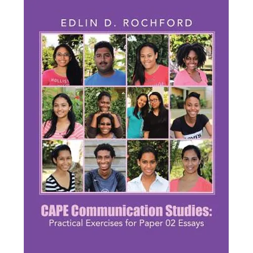 CAPE Communication Studies: Practical Exercises for Paper 02 Essays