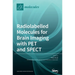 Radiolabelled Molecules for Brain Imaging with PET and SPECT