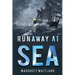 Runaway At Sea
