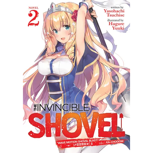 The Invincible Shovel (Light Novel) Vol. 2