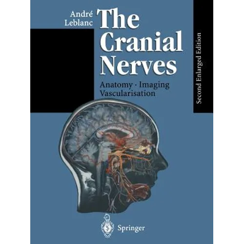 The Cranial Nerves: Anatomy Imaging Vascularisation