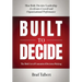Built to Decide: How Bold, Decisive Leadership Accelerates Growth and Organizational Performance