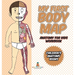 My First Body Map - Anatomy for Kids Workbook Children's Anatomy Books