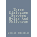 Three Dialogues Between Hylas And Philonous