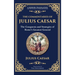 The Commentaries of Julius Caesar: The Conquests and Strategies of Rome's Greatest General (Deluxe Hardbound Edition)