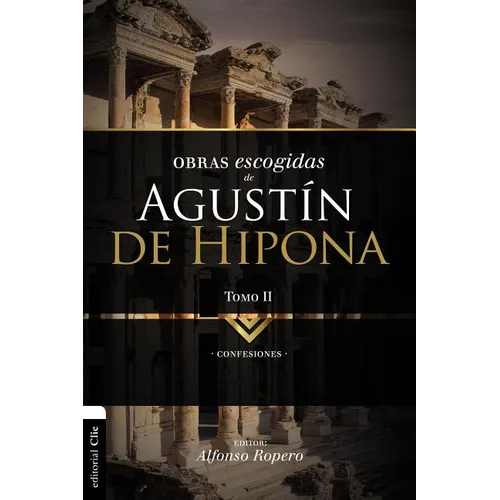 El Obras escogidas de August��n de Hipona, Tomo 2: Confesiones