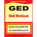 GED Math Workbook: Essential Learning Math Skills Plus Two Complete GED Math Practice Tests