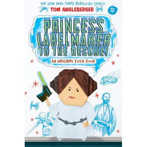 Princess Labelmaker to the Rescue! (Origami Yoda #5)
