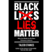 Black Lies Matter: Why Lies Matter to the Race Grievance Industry